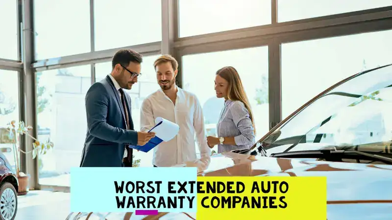 The Worst Extended Auto Warranty Companies